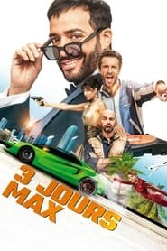 3 jours max Streaming VF VOSTFR