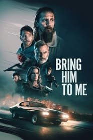 Bring Him to Me Streaming VF VOSTFR