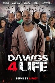 Dawgs 4 Life Streaming VF VOSTFR
