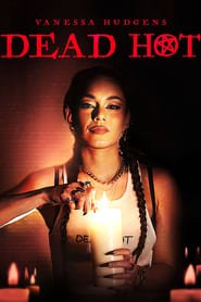 Dead Hot Streaming VF VOSTFR