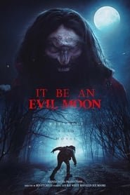 It Be an Evil Moon Streaming VF VOSTFR