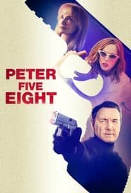 Peter Five Eight Streaming VF VOSTFR