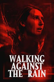 Walking Against the Rain Streaming VF VOSTFR