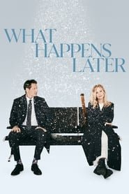 What Happens Later Streaming VF VOSTFR